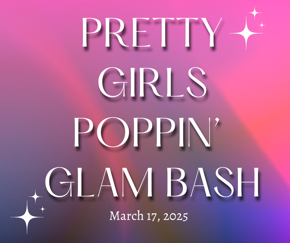 Pretty Girls Poppin Annual Glam Bash