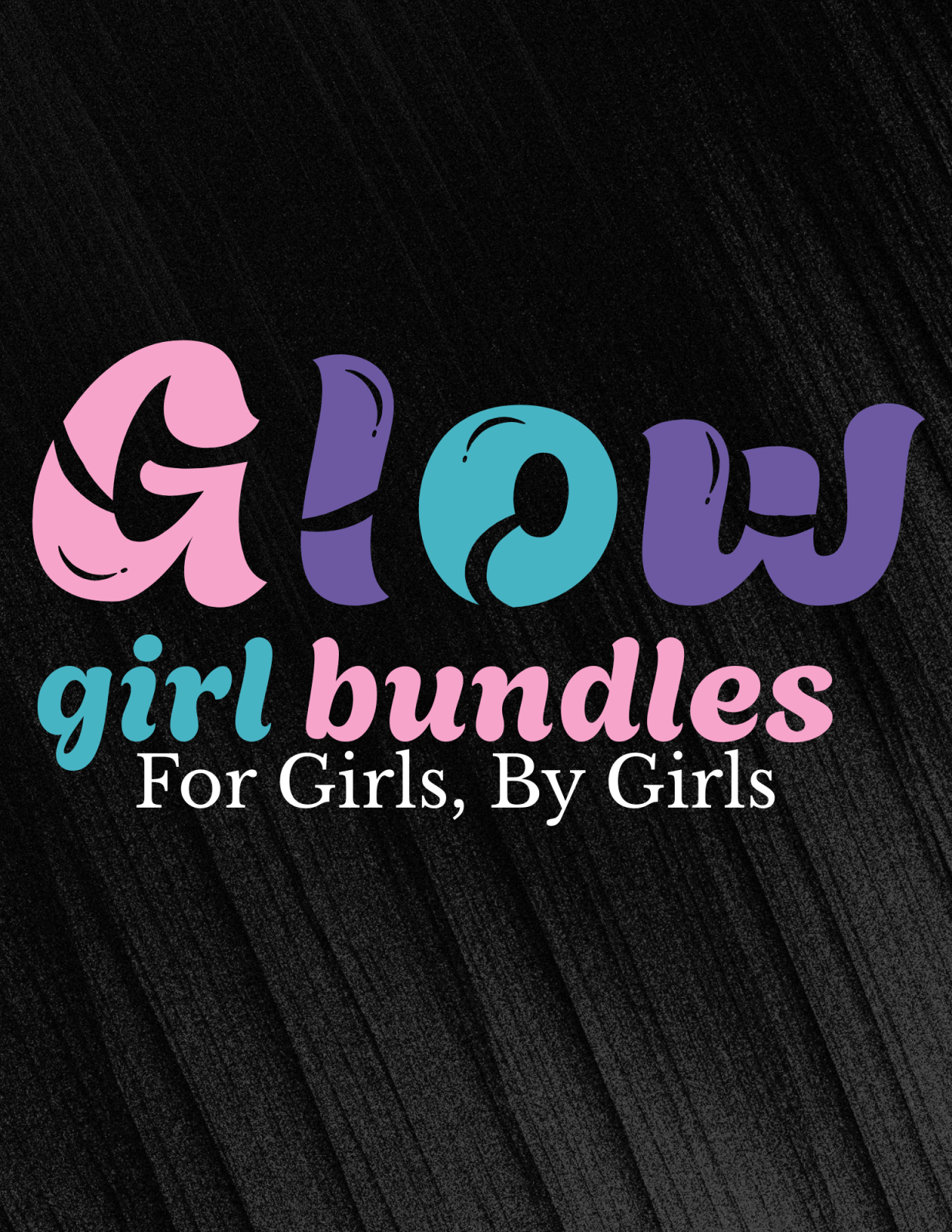 Glow Girl Bundles Fundraiser