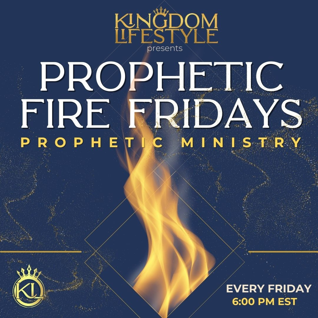 Prophetic FIRE Friday