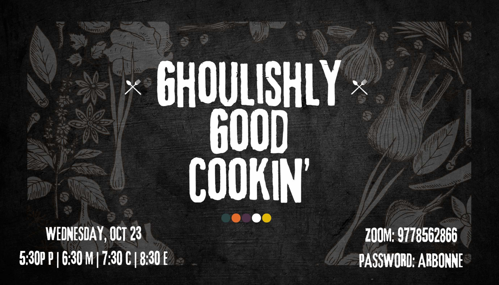 Ghoulishly Good Cookin' - October 23