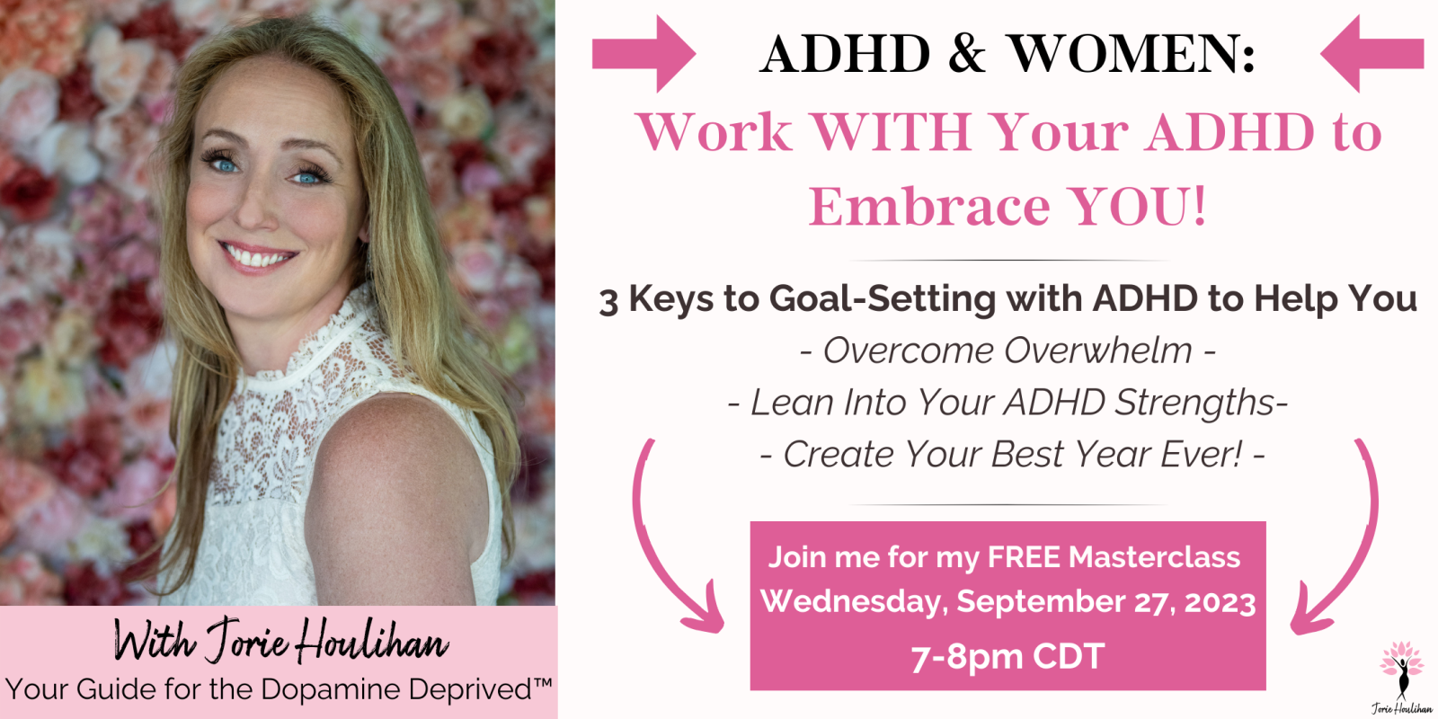 ADHD & Women: Work WITH Your ADHD to Embrace YOU!