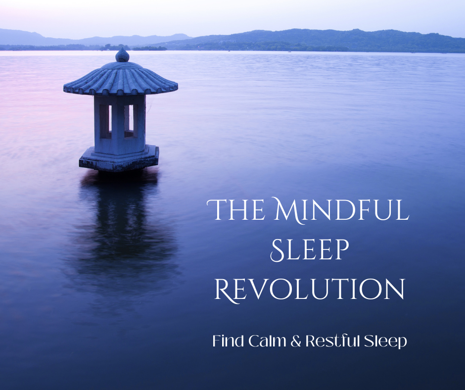 The Mindful Sleep Revolution: Find Calm & Restful Sleep