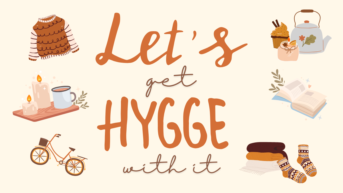 Lets Hygge