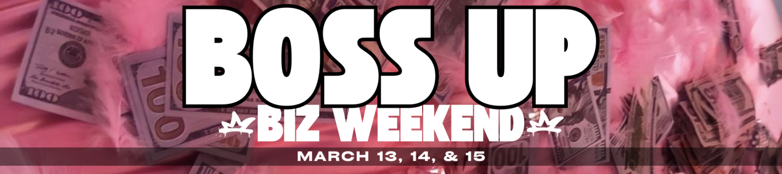 TU HQ Boss Up Biz Weekend