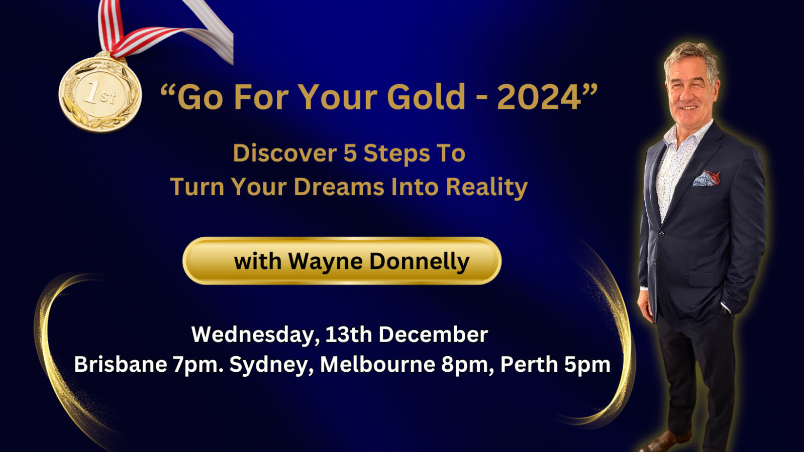 Go For Your Gold 2024 - Discover 5 Steps (Mind Hacks) To Turn Your Dreams Into Reality